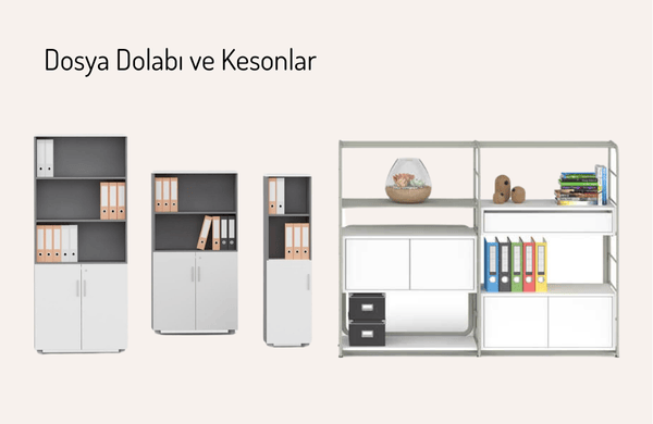 Dosya Dolabı ve Kesonlar