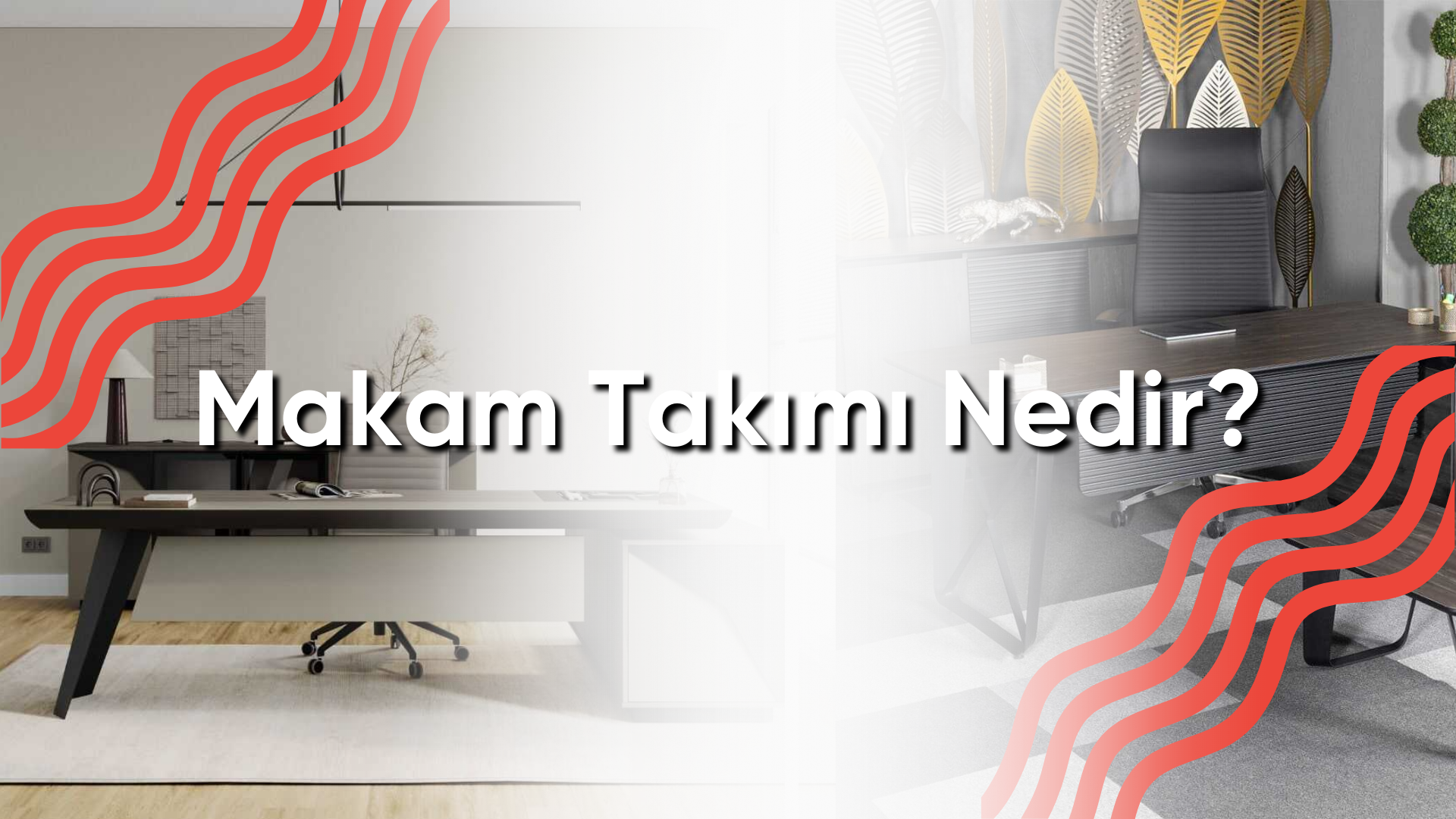 Makam Takımı Nedir? Makam Takımı İçeriği Nedir?